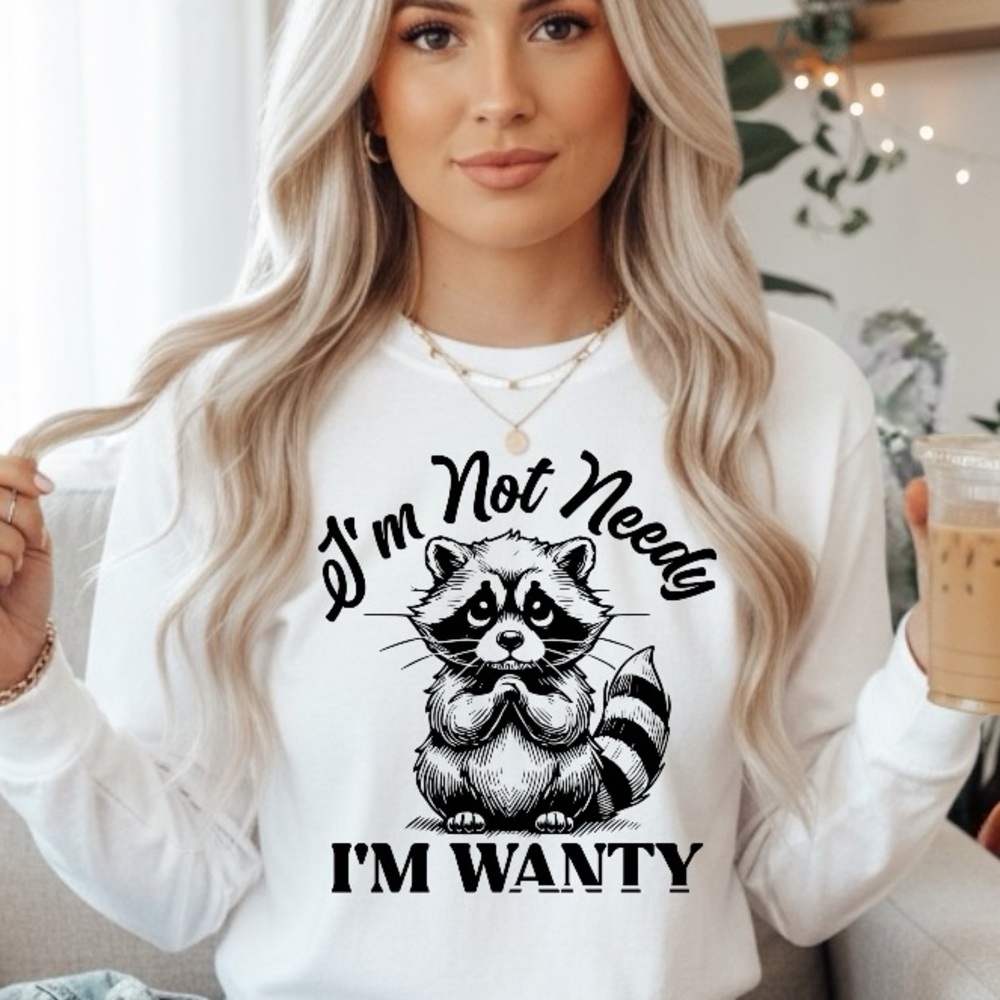Funny Racoon T-shirt 🦝 I'm Not Needy, I'm Wanty: Adorable Raccoon XXL 2XL 3XL